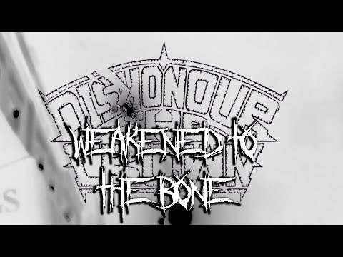 Dishonour the Crown 'Weakened to the Bone' Lyric Video