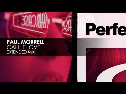Paul Morrell - Call It Love (Extended Mix)