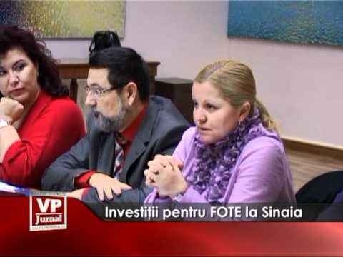 Investiţii pentru FOTE la  Sinaia