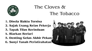 Download lagu THE CLOVES AND THE TOBACCO - FULL ALBUM TERBARU mp3