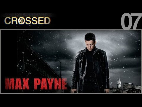 CROSSED - 07 - Max Payne