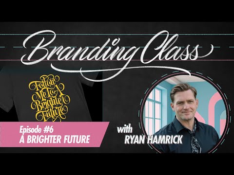 Branding Class: A Bright Future