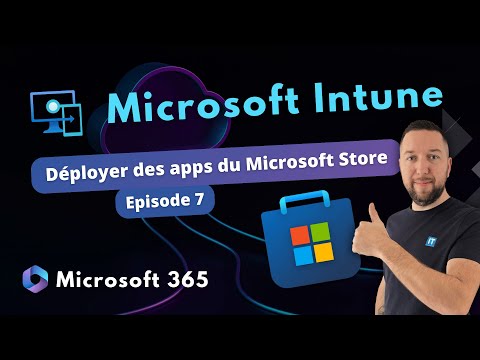 Intune - Déployer des apps du Microsoft Store - Episode 7