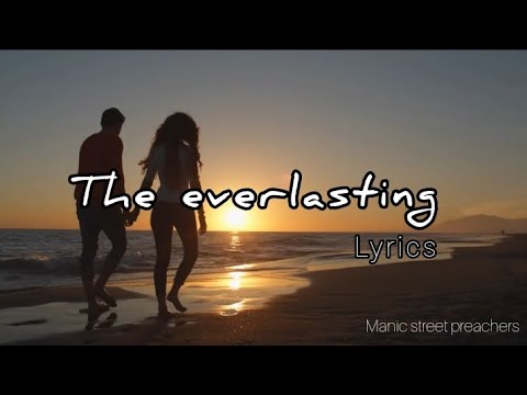 LIRIK / LYRICS ~ THE EVERLASTING ~ MANIC STREET PREACHERS