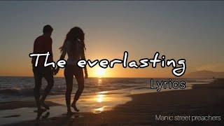 LIRIK / LYRICS ~ THE EVERLASTING ~ MANIC STREET PREACHERS