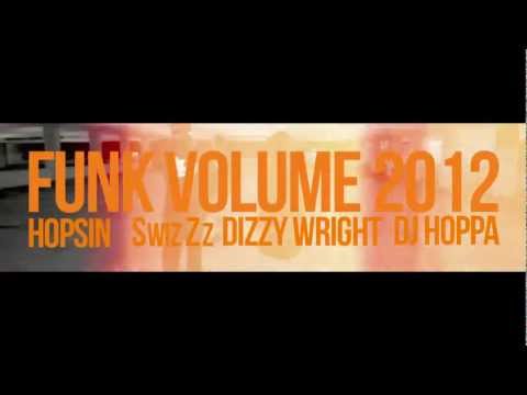 Funk Volume 2012 - Hopsin - Dizzy Wright - SwizZz - DJ Hoppa