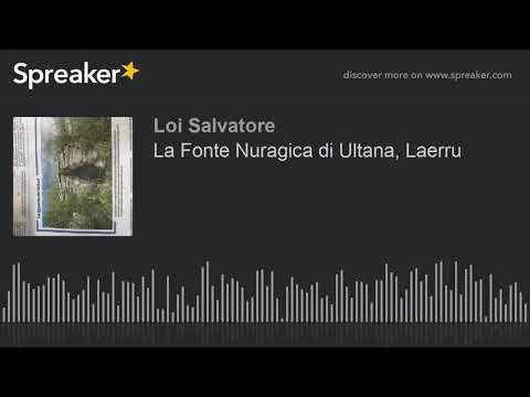 La Fonte Nuragica di Ultana, Laerru