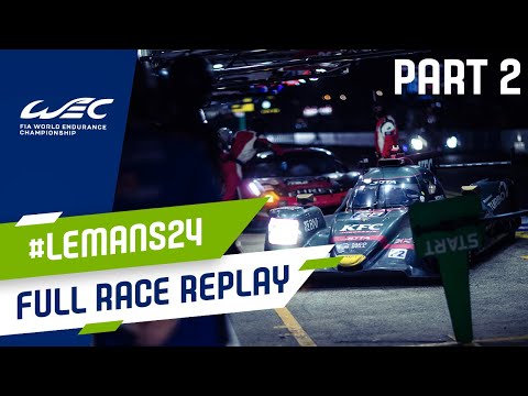 FULL RACE | 2021 24 Hours of Le Mans | Part 2 | FIA WEC