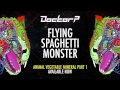 Doctor P - Flying Spaghetti Monster [Taster] 