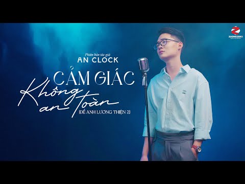 Feeling Unsafe (Let Me Be Kind 2) - An Clock | Official MV