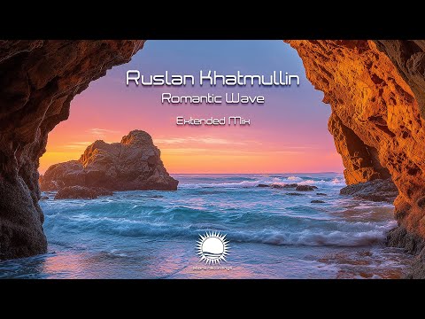 Ruslan Khatmullin - Romantic Wave (Extended Mix)