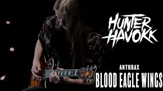 Blood Eagle Wings -  Anthrax | Hunter Havokk Cover