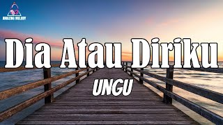 Download lagu Ungu - Dia Atau Diriku (Lirik Video) mp3