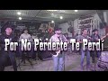 Arnulfo III Por No Perderte Te Perdí En Vivo