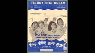 I&#39;ll Buy That Dream (Sing Your Way Home)