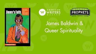 James Baldwin & Queer Spirituality - An American Prophets Program