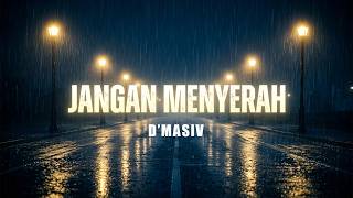 Download lagu Jangan Menyerah (Lirik) - D'Masiv mp3