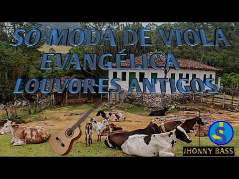 As melhores moda de viola Gospel Selecionado Especialmente pra você