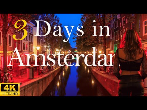 How to Spend 3 Days in AMSTERDAM Netherlands | Travel Itinerary