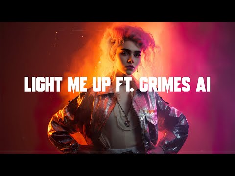 Light Me Up (ft. Grimes AI)