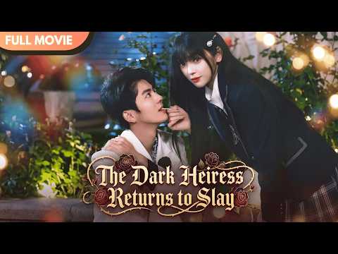 [ENG  SUB] The Dark Heiress Returns to Slay | Full #cdrama