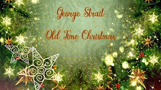 George Strait/Old Time Christmas/Lyrics