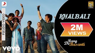 Khalbali - Official Audio Song | Rang De Basanti | A.R. Rahman | Aamir Khan