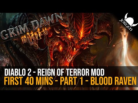 Reign of Terror Mod (Grim Dawn) - Part 1 - First 40 mins gameplay - Blood Raven