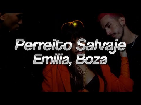 Emilia, Boza - Perreito Salvaje (Letra)