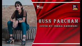 HUSN PARCHAM | RAJA KUMARI AND BHOOMI TRIVEDI | Cover by ishika gangwani | #ishikagangwani