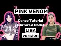 BLACKPINK Pink Venom- Dance Tutorial (LISA version)