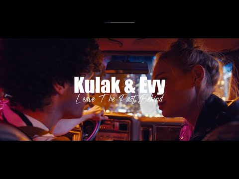 Kulak ft. Evy - Leave The Past Behind