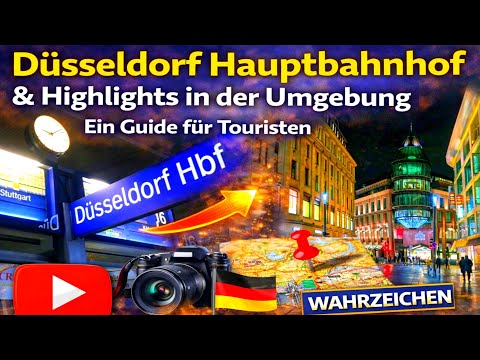 Düsseldorf Hauptbahnhof & Highlights in der Umgebung – Ein Guide für Touristen