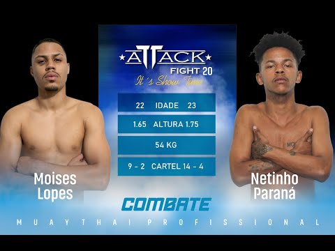 ATTACK FIGHT | MOISÉS LOPES X NETINHO PARANÁ