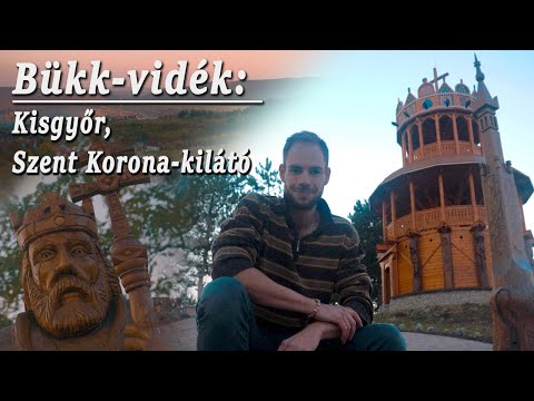 Magyarország: Kisgyőr, Szent Korona-kilátó