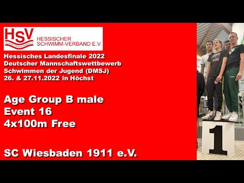 DMSJ Hessen Final  2022: Event 16 Age Group B male 4x100m Free