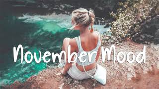 November mood 🌻 Chill Vibes - Chill out music mix playlist