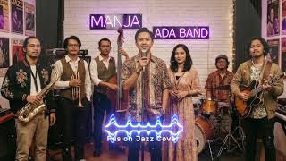 Download lagu Manja (ADA BAND) – Relaxing Fusion Jazz Cover 🎷 mp3