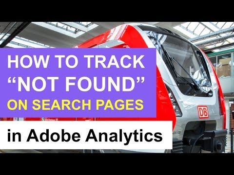How to track “NOT FOUND” in ADOBE ANALYTICS || Bahn.de Implementation Audit Video