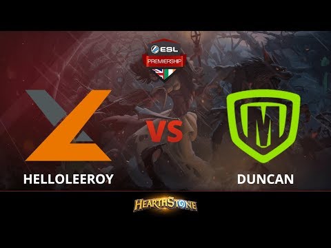 [Hearthstone] HelloLeeroy vs Duncan - Week 2 ESL Premiership Summer 2018