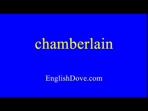 How to pronounce chamberlain in American English.