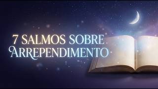 Arrependimento e Restauração 🙏 Salmo 6, 32, 38 e 143 | Bíblia ACF