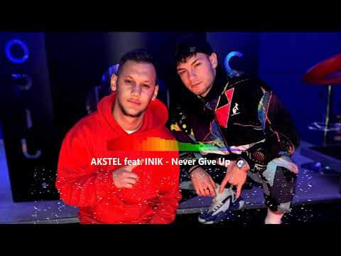 AKSTEL feat. INIK - Never Give Up (Prod. 06126 Studio)