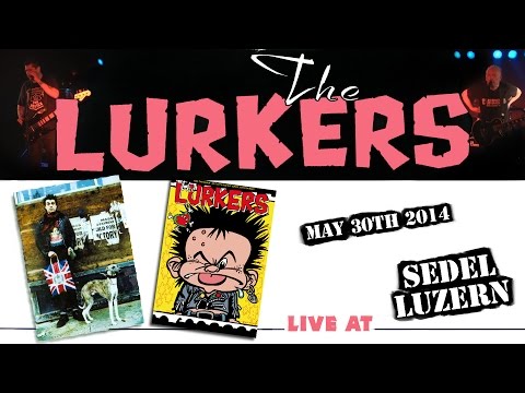 THE LURKERS - go ahead punk (May 30th 2014, SEDEL Luzern, Switzerland)
