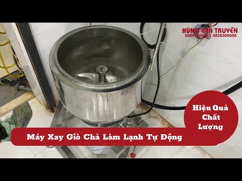 Máy Xay Giò Chả | Làm Lạnh Tự Động | HÙNG GIA TRUYỀN