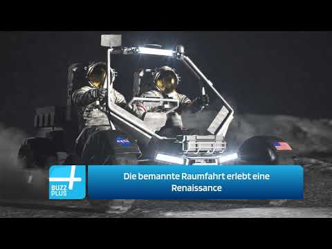 Die bemannte Raumfahrt erlebt eine Renaissance