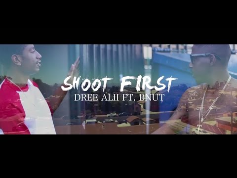 Dree Alii ft. Bnut - Shoot First (Official Music Video)