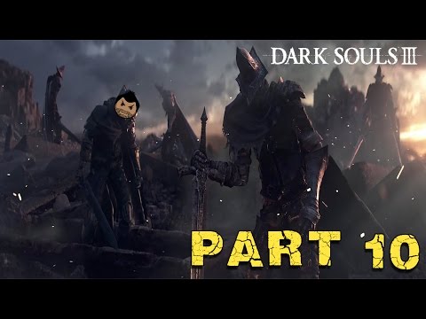 Tranz Plays: Dark Souls III - PROGRESSSSSS - Ep 10