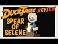 DuckTales The Spear Of Selene REVIEW REACTION NEW EPISODES