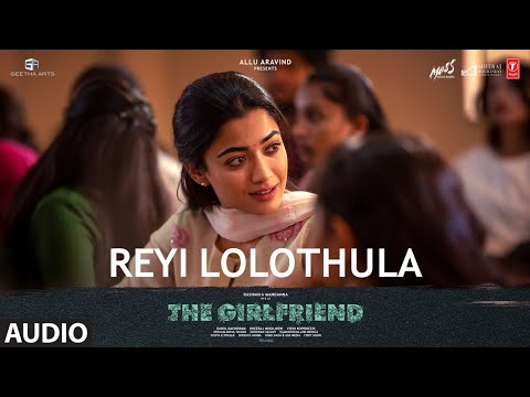 The Girlfriend: Reyi Lolothula Teaser Audio | Rashmika,Dheekshith | Hesham | Rahul Ravindran